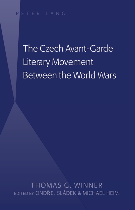 Czech Avant-Garde Literary Movement Between the World Wars (e-bog) af Thomas G. Winner, Winner