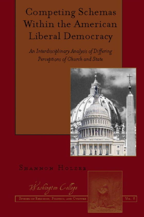 Competing Schemas Within the American Liberal Democracy (e-bog) af Shannon Holzer, Holzer