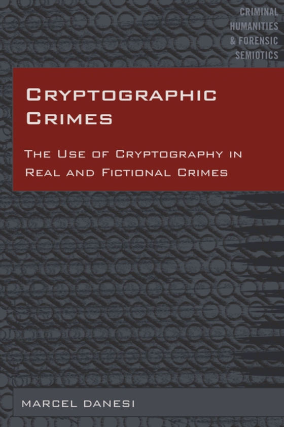 Cryptographic Crimes (e-bog) af Marcel Danesi, Danesi