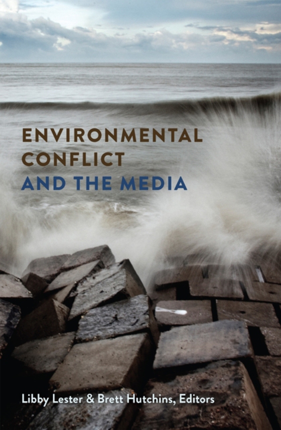 Environmental Conflict and the Media (e-bog) af -