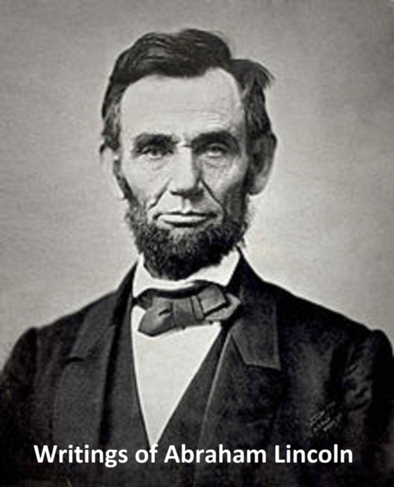 Writings of Abraham Lincoln