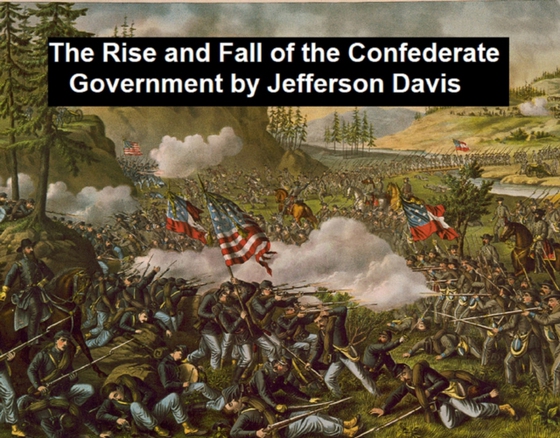 Rise and Fall of the Confederate Government