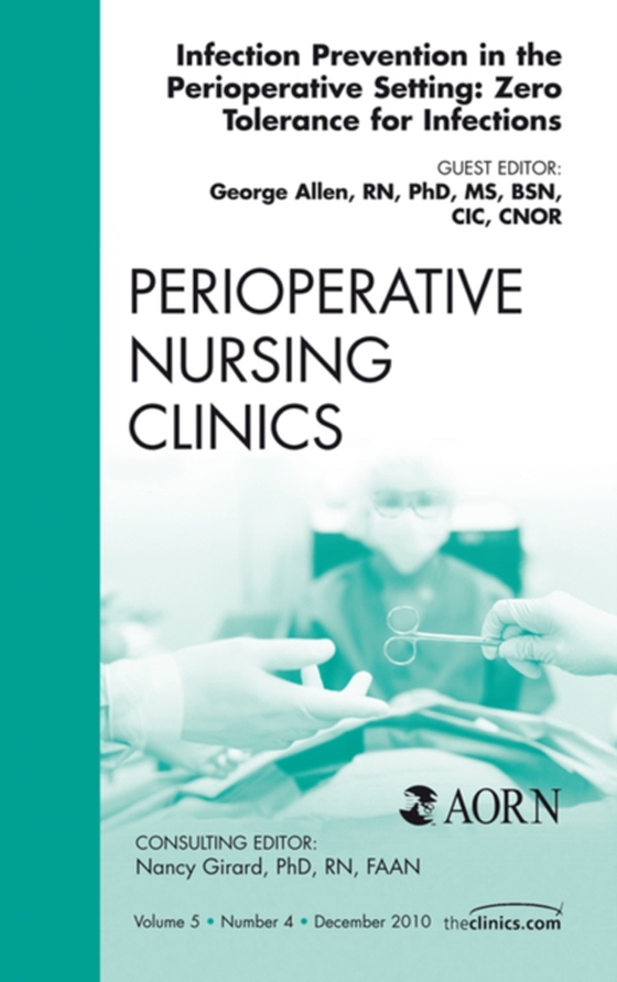 Infection Control Update, An Issue of Perioperative Nursing Clinics (e-bog) af Allen, George