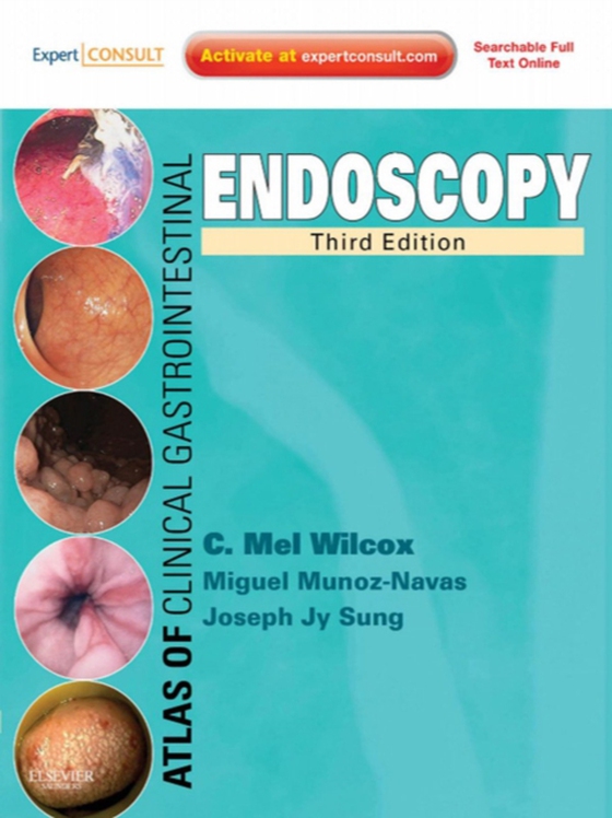 Atlas of Clinical Gastrointestinal Endoscopy E-Book