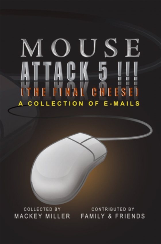 Mouse Attack 5!!! (The Final Cheese) (e-bog) af Miller, Mackey