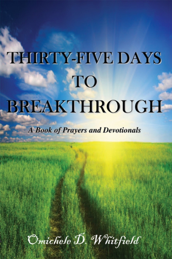 Thirty-Five Days to Breakthrough (e-bog) af Whitfield, Omichele D.