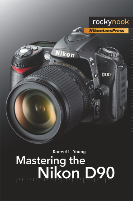 Mastering the Nikon D90 (e-bog) af Young, Darrell