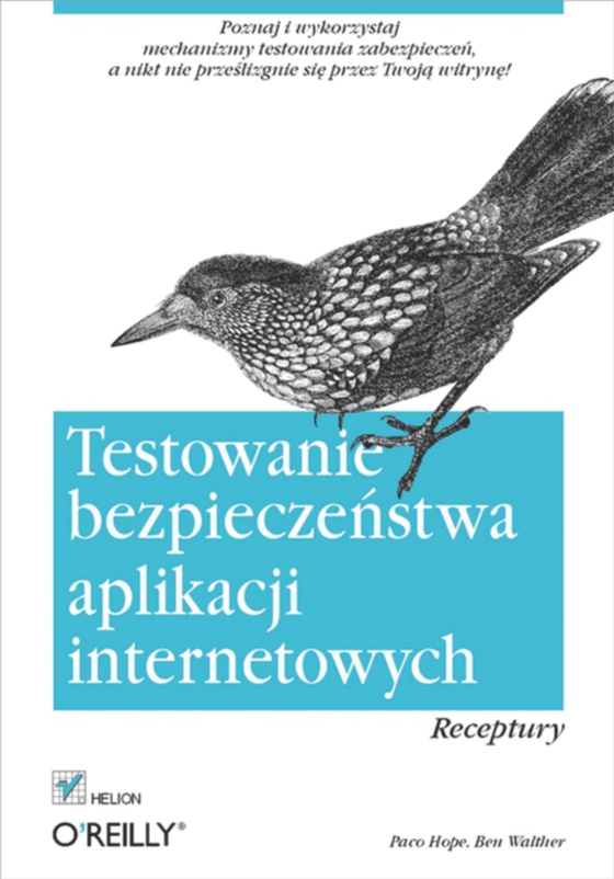 Testowanie bezpiecze?stwa aplikacji internetowych. Receptury (e-bog) af Walther, Ben