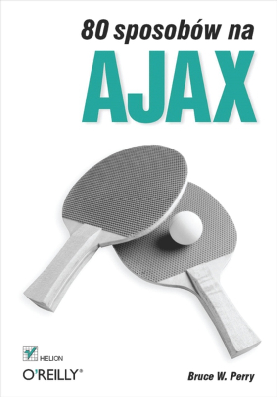 80 sposobów na Ajax (e-bog) af Perry, Bruce W.