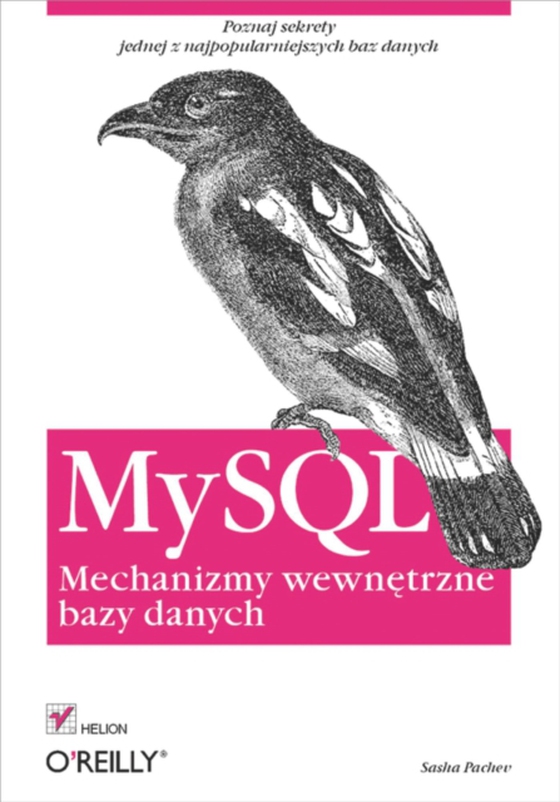 MySQL. Mechanizmy wewn?trzne bazy danych (e-bog) af Pachev, Sasha