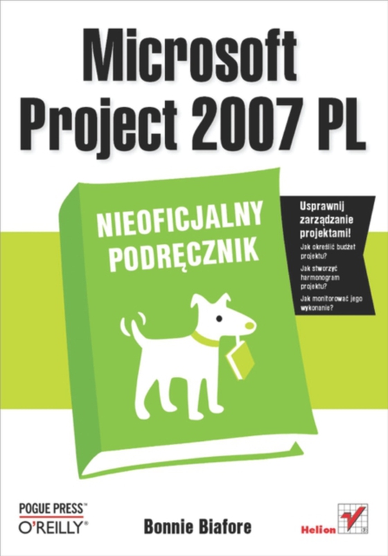 Microsoft Project 2007 PL. Nieoficjalny podr?cznik (e-bog) af Biafore, Bonnie