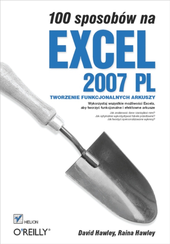 100 sposobów na Excel 2007 PL. Tworzenie funkcjonalnych arkuszy (e-bog) af Hawley, Raina