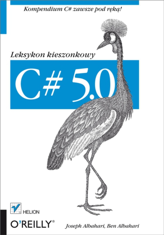 C# 5.0. Leksykon kieszonkowy. Wydanie III (e-bog) af Albahari, Ben