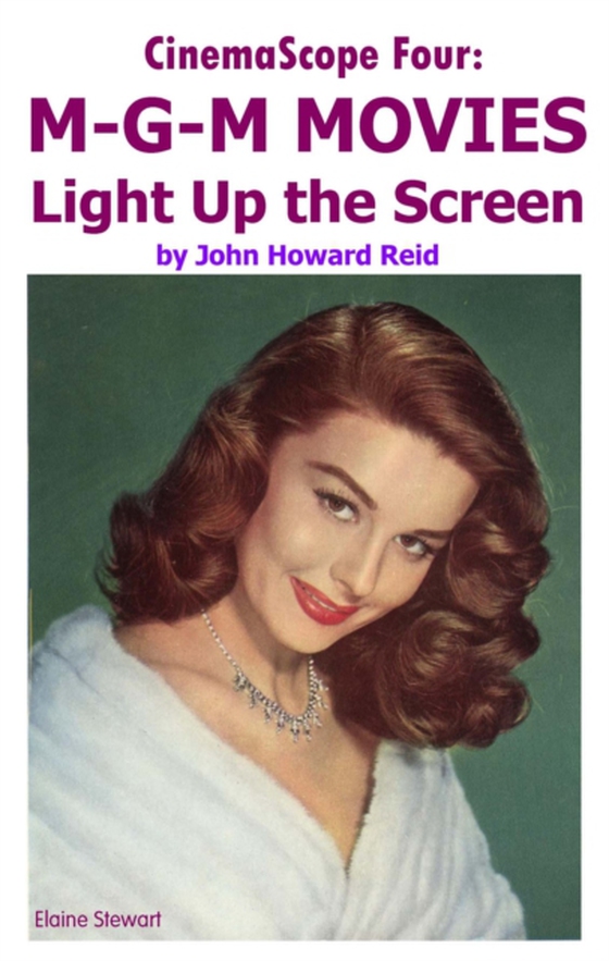 CinemaScope Four: M-G-M MOVIES Light Up the Screen (e-bog) af Reid, John Howard
