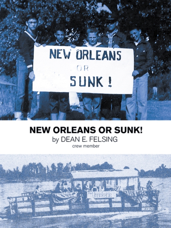 New Orleans or Sunk! (e-bog) af Felsing, Dean E.