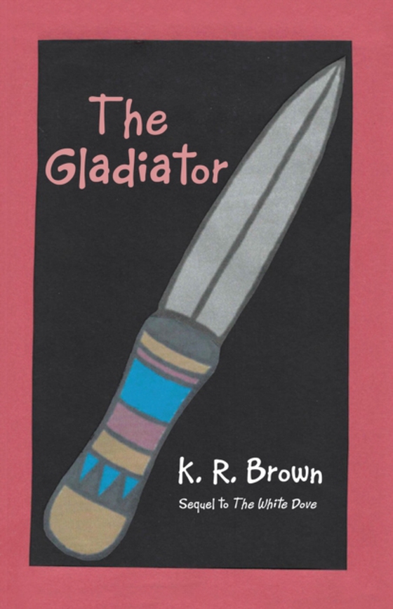 Gladiator (e-bog) af Brown, K. R.