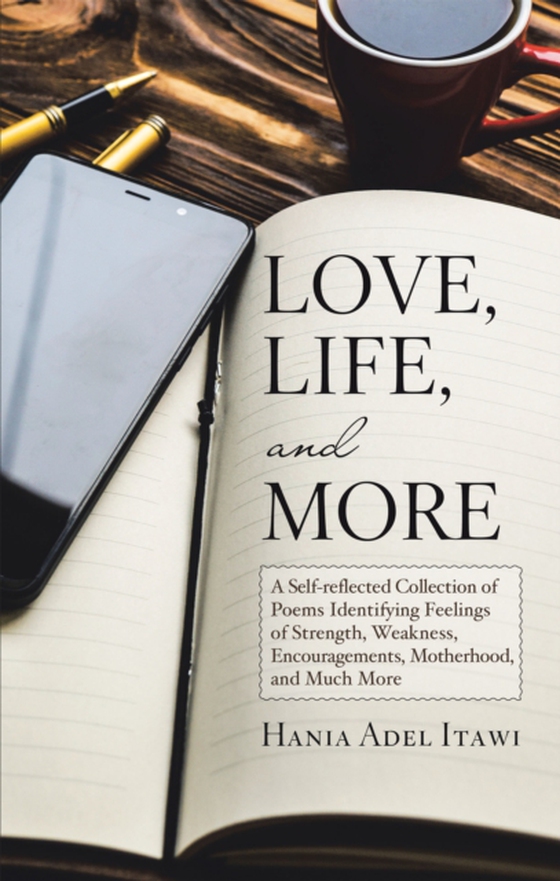 Love, Life, and More (e-bog) af Itawi, Hania Adel
