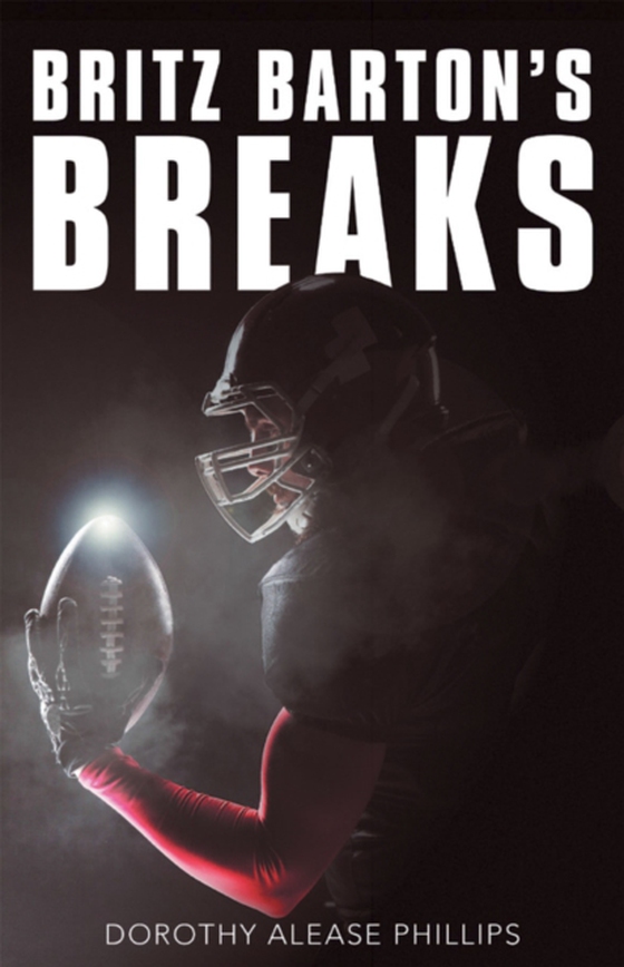 Britz Barton's Breaks (e-bog) af Phillips, Dorothy Alease