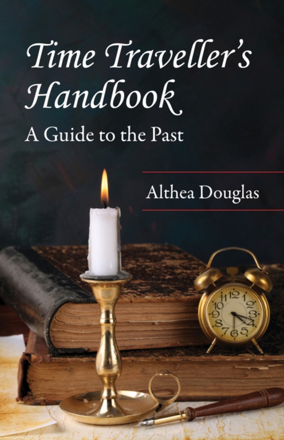 Time Traveller's Handbook (e-bog) af Douglas, Althea