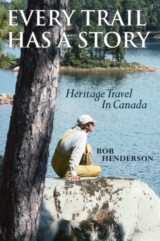 Every Trail Has a Story (e-bog) af Henderson, Bob