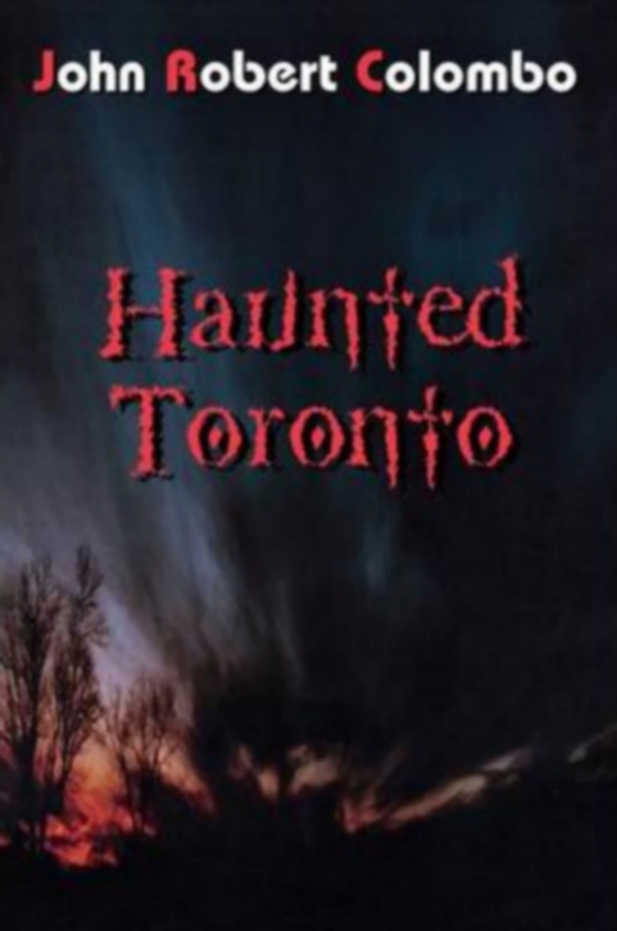 Haunted Toronto (e-bog) af Colombo, John Robert