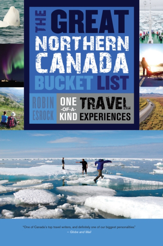 Great Northern Canada Bucket List (e-bog) af Esrock, Robin