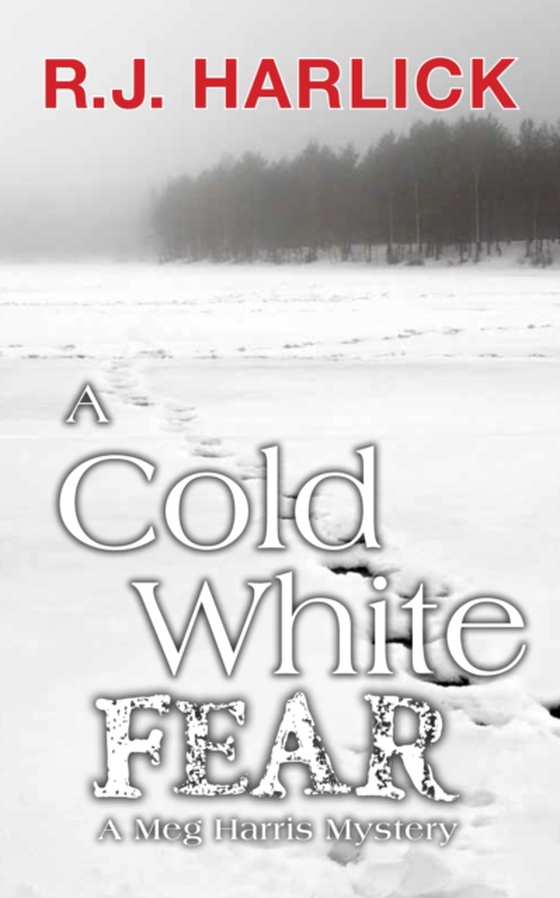 Cold White Fear (e-bog) af Harlick, R.J.
