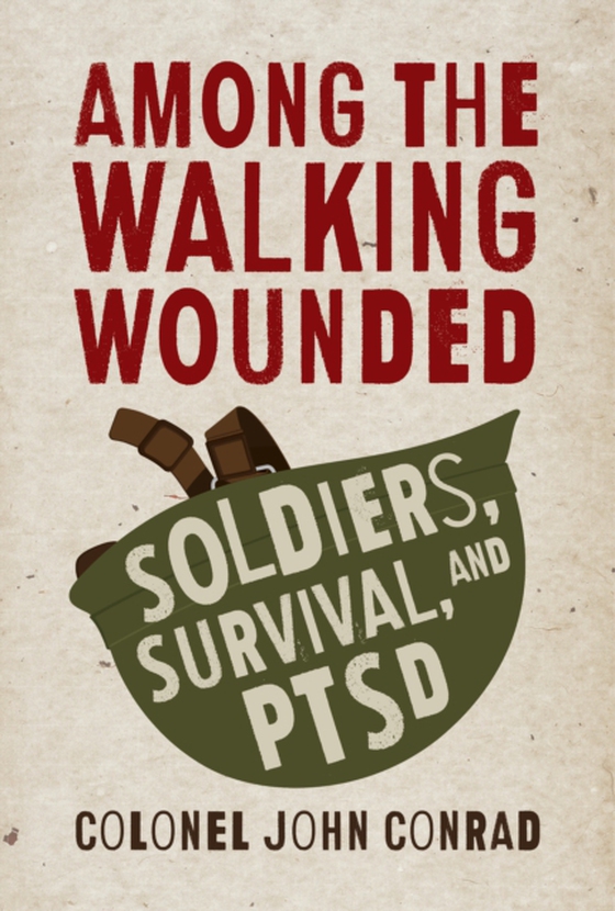 Among the Walking Wounded (e-bog) af Conrad, John