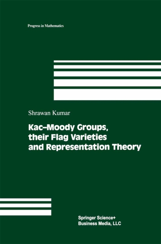 Kac-Moody Groups, their Flag Varieties and Representation Theory (e-bog) af Kumar, Shrawan