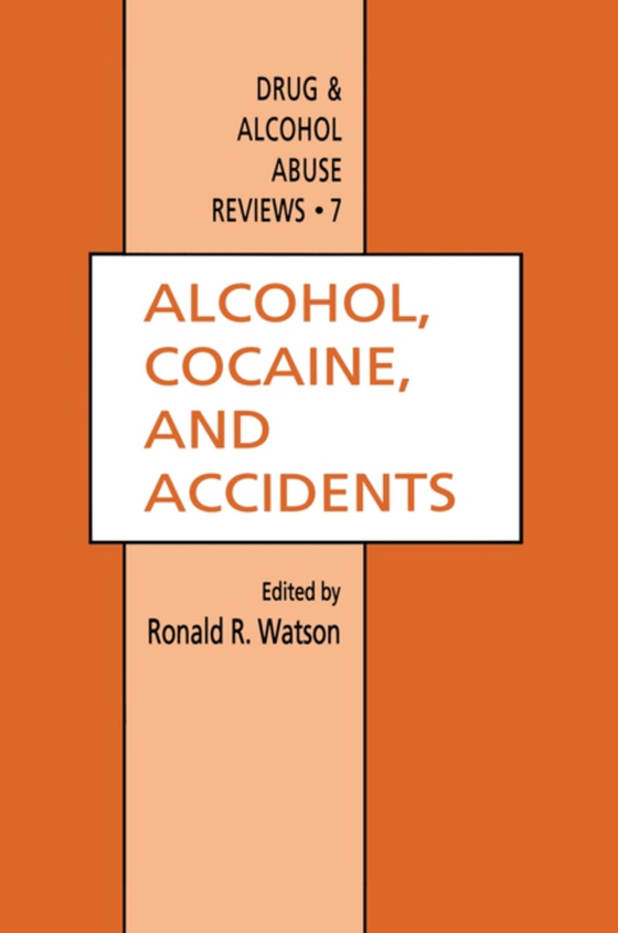 Alcohol, Cocaine, and Accidents (e-bog) af Watson, Ronald R.