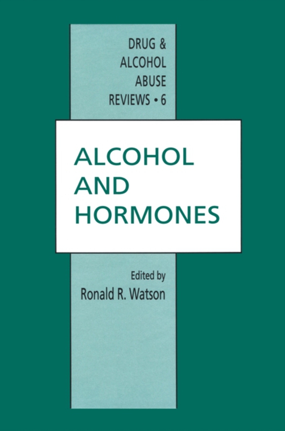 Alcohol and Hormones (e-bog) af Watson, Ronald R.