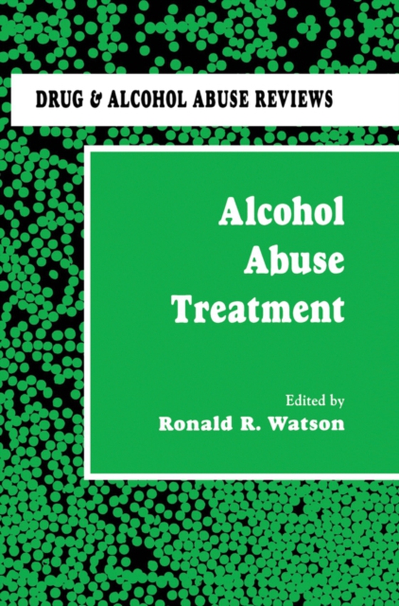 Alcohol Abuse Treatment (e-bog) af Watson, Ronald R.