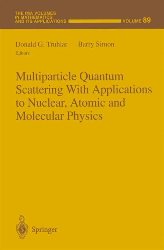 Multiparticle Quantum Scattering with Applications to Nuclear, Atomic and Molecular Physics (e-bog) af -