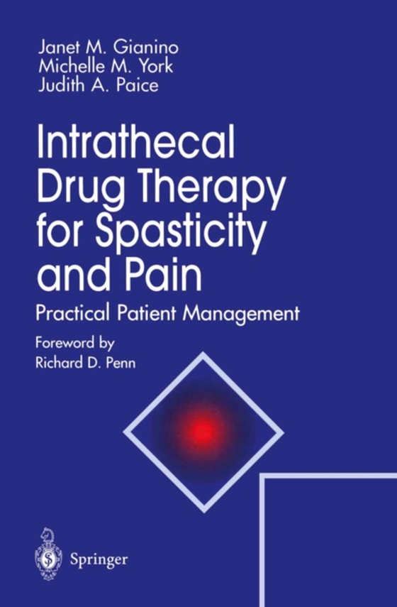 Intrathecal Drug Therapy for Spasticity and Pain (e-bog) af Paice, Judith A.