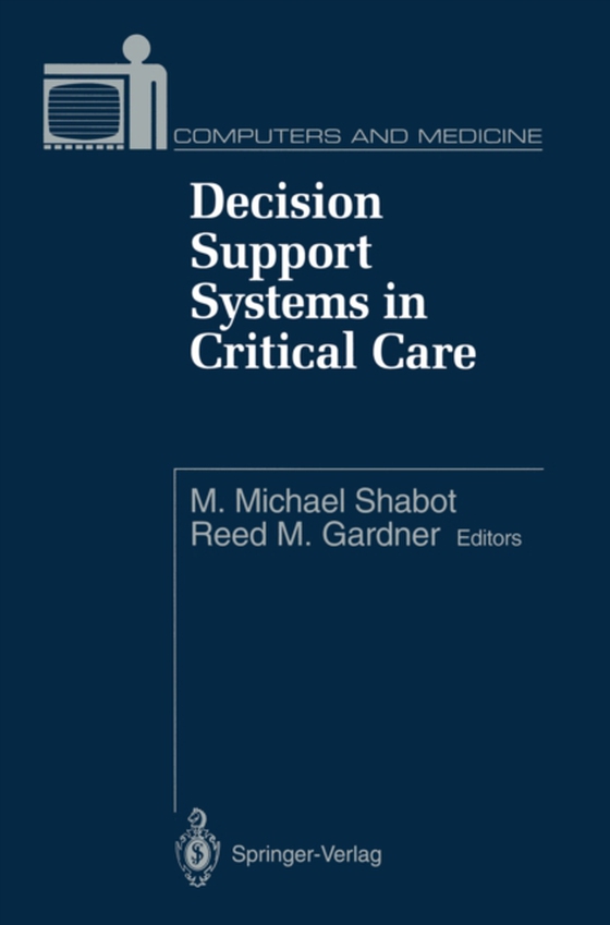 Decision Support Systems in Critical Care (e-bog) af -