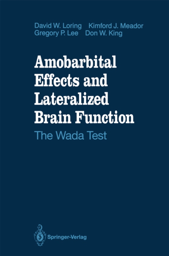 Amobarbital Effects and Lateralized Brain Function (e-bog) af King, Don W.