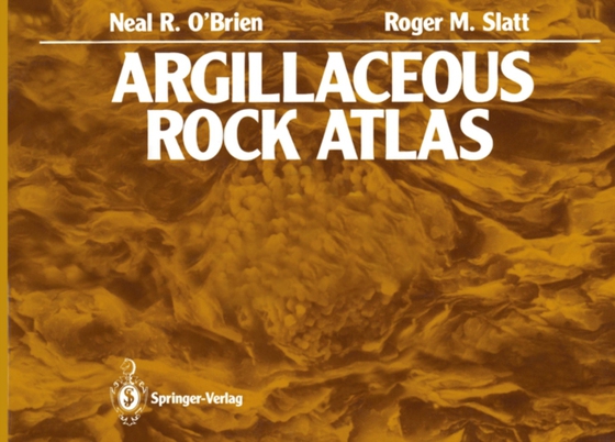 Argillaceous Rock Atlas (e-bog) af Slatt, Roger M.