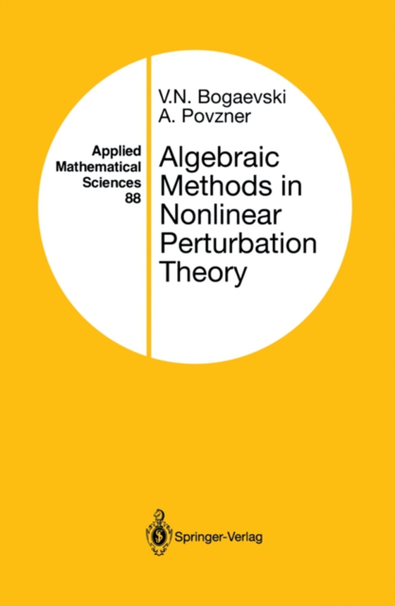 Algebraic Methods in Nonlinear Perturbation Theory (e-bog) af Povzner, A.