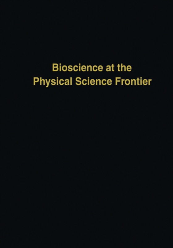 Bioscience at the Physical Science Frontier (e-bog) af Nicolini, Claudio