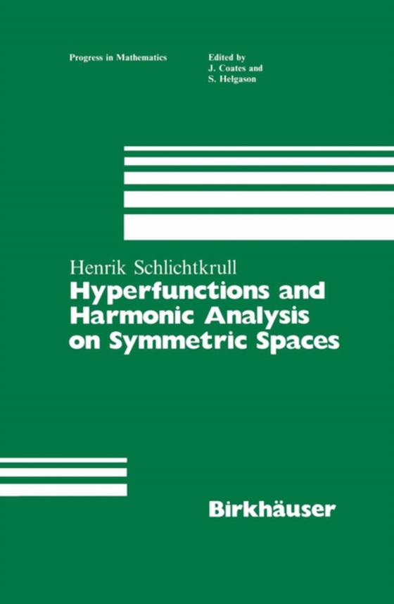 Hyperfunctions and Harmonic Analysis on Symmetric Spaces (e-bog) af Schlichtkrull, Henrik