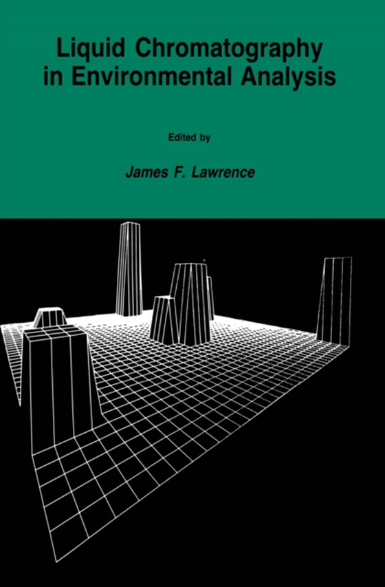 Liquid Chromatography in Environmental Analysis (e-bog) af Lawrence, James F.