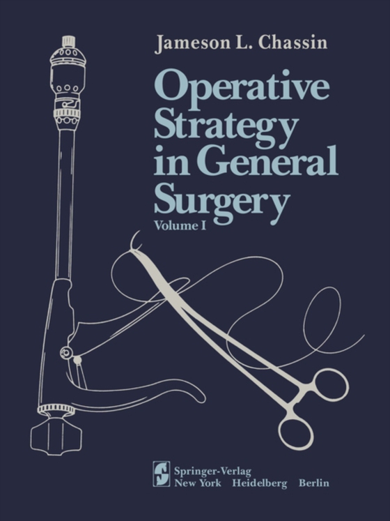 Operative Strategy in General Surgery (e-bog) af Chassin, Jameson L.