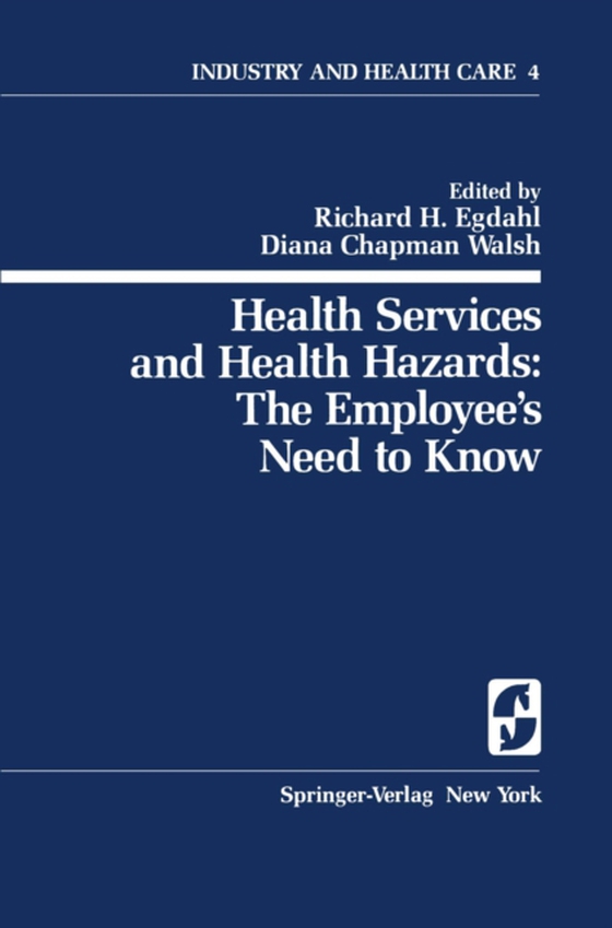 Health Services and Health Hazards: The Employee's Need to Know