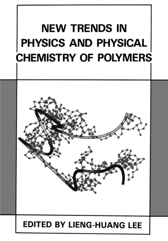 New Trends in Physics and Physical Chemistry of Polymers (e-bog) af Lee, Lieng-Huang