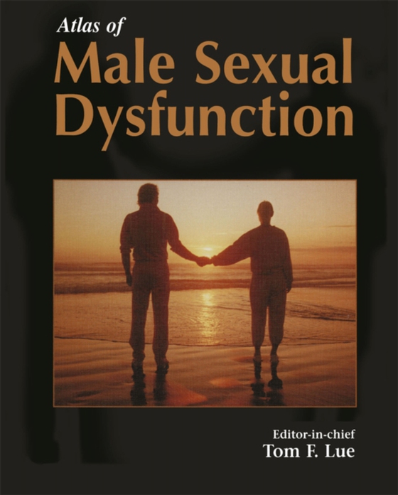 Atlas of Male Sexual Dysfunction (e-bog) af -