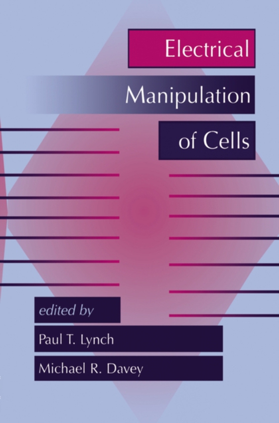 Electrical Manipulation of Cells (e-bog) af Davey, M.R.