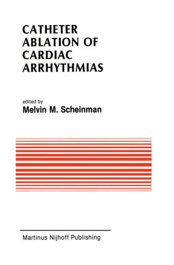 Catheter Ablation of Cardiac Arrhythmias (e-bog) af -