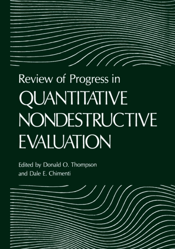 Review of Progress in Quantitative Nondestructive Evaluation