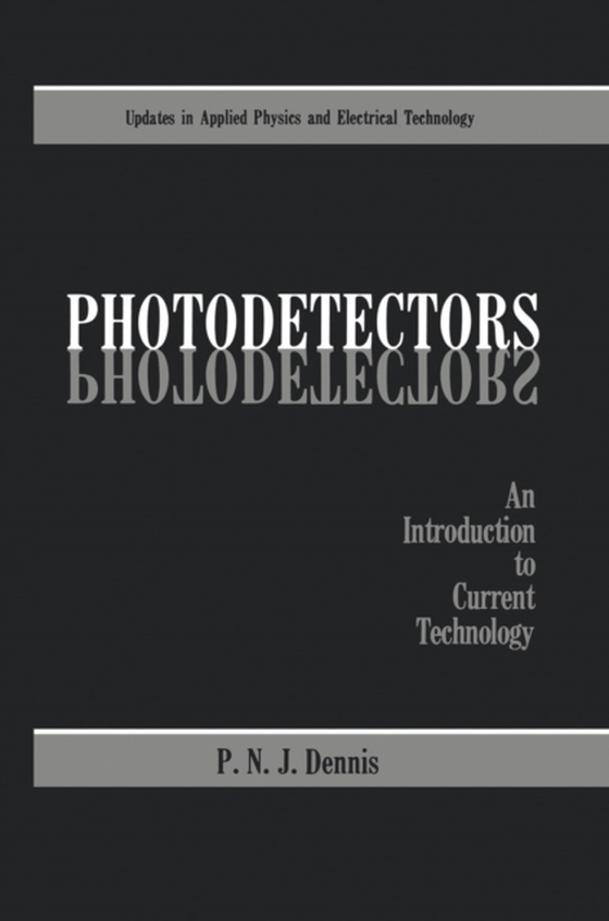 Photodetectors (e-bog) af Dennis, P.N.J.