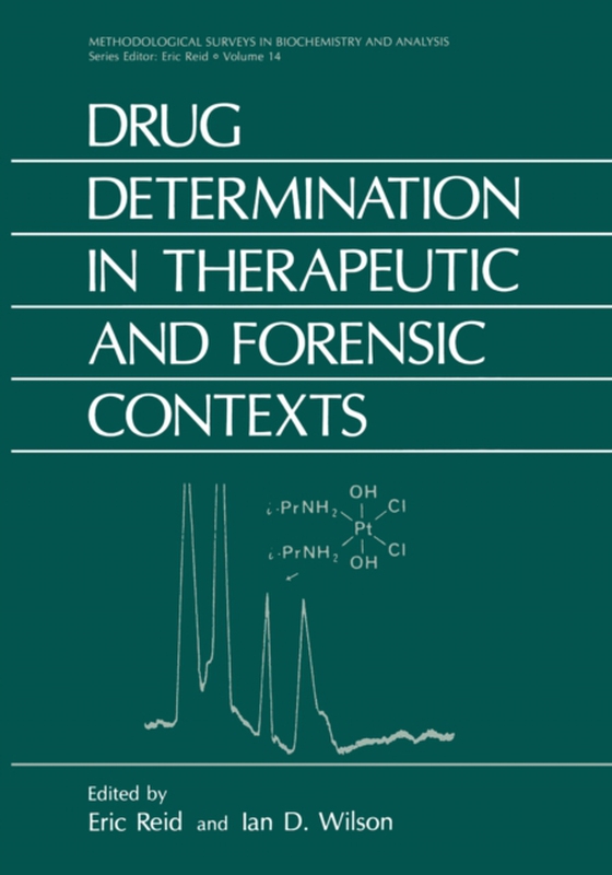 Drug Determination in Therapeutic and Forensic Contexts (e-bog) af Wilson, Ian D.